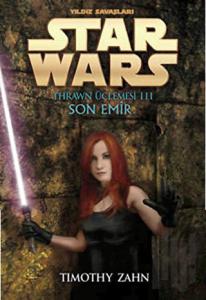 Son Emir - Yıldız Savaşları Star Wars Thrawn Üçlemesi 3