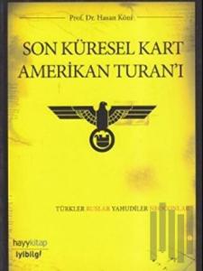 Son Küresel Kart Amerikan Turan’ı
