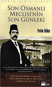 Son Osmanlı Meclisi’nin Son Günleri