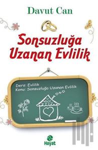 Sonsuzluğa Uzanan Evlilik