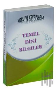Soru ve Cevaplarla Temel Dini Bilgiler