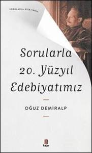 Sorularla 20. Yüzyıl Edebiyatımız - Sorularla Kısa Tarih