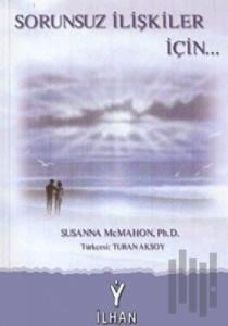 Sorunsuz İlişkiler İçin