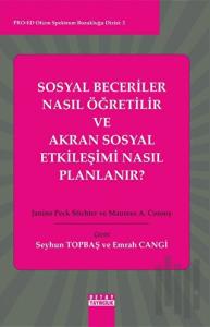 Sosyal Beceriler Nasıl Öğretilir Ve Akran Sosyal Etkileşimi Nasıl Planlanır?