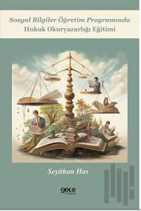 Sosyal Bilgiler Öğretim Programında Hukuk Okuryazarlığı Eğitimi
