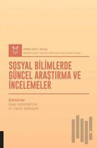 Sosyal Bilimlerde Güncel Araştırma ve İncelemeler (AYBAK 2021 Eylül)