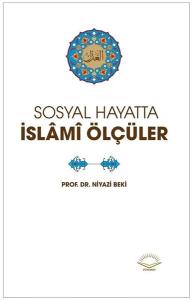 Sosyal Hayatta İslami Ölçüler