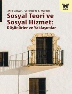 Sosyal Teori ve Sosyal Hizmet: Düşünürler ve Yaklaşımlar