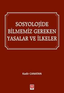 Sosyolojide Bilmemiz Gereken Yasalar ve İlkeler