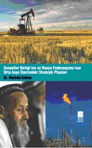 Sovyetler Birliği'nin ve Rusya Federasyonu'nun Orta Asya Üzerindeki Stratejik Planları