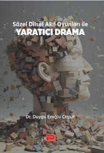 Sözel Dilsel Akıl Oyunları İle Yaratıcı Drama