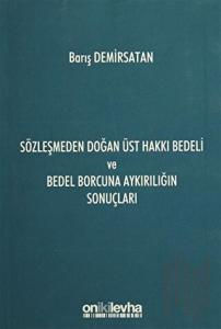 Sözleşmeden Doğan Üst Hakkı Bedeli ve Bedel Borcuna Aykırılığın Sonuçları