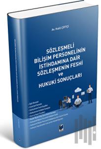 Sözleşmeli Bilişim Personelinin İstihdamına Dair Sözleşmenin Feshi ve Hukuki Sonuçları