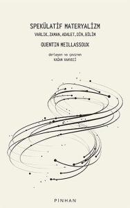 Spekülatif Materyalizm: Varlık Zaman Adalet Din Bilim