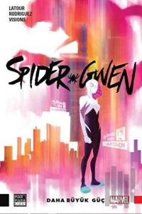 Spider-Gwen Cilt 1: Daha Büyük Güç