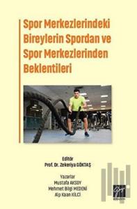 Spor Merkezlerindeki Bireylerin Spordan ve Spor Merkezlerinden Beklentileri