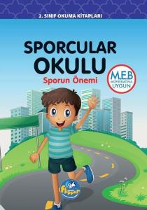 Sporcular Okulu: Sporun Önemi - 2.Sınıf Okuma Kitapları