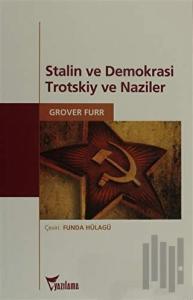 Stalin ve Demokrasi Trotskiy ve Naziler