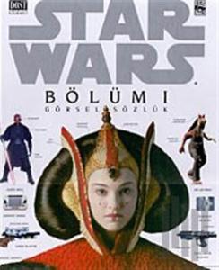 Star Wars Bölüm 1 Görsel Sözlük (Ciltli)