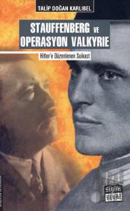 Stauffenberg ve Operasyon Valkyrie