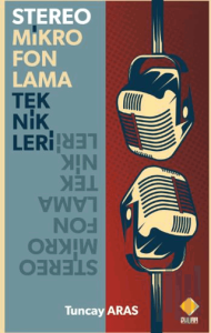 Stereo Mikrofonlama Teknikleri