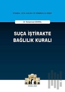 Suça İştirakte Bağlılık Kuralı (Ciltli)