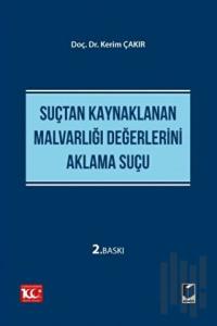 Suçtan Kaynaklanan Malvarlığı Değerlerini Aklama Suçu (Ciltli)