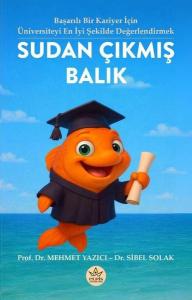 Sudan Çıkmış Balık - Başarılı Bir Kariyer İçin Üniversiteyi En İyi Şekilde Değerlendirmek
