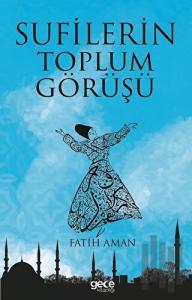 Sufilerin Toplum Görüşü