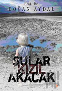 Sular Kızıl Akacak