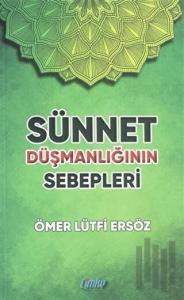 Sünnet Düşmanlığının Sebepleri
