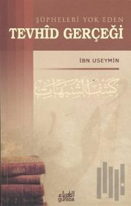 Şüpheleri Yok Eden Tevhid Gerçeği