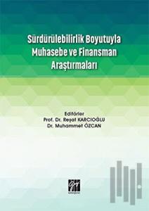 Sürdürülebilirlik Boyutuyla Muhasebe ve Finansman Araştırmaları