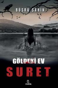 Suret - Göldeki Ev (Ciltli)