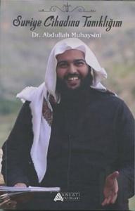 Suriye Cihadına Tanıklığım