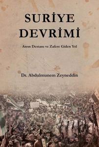 Suriye Devrimi - Asrın Destanı ve Zafere Giden Yol (Ciltli)