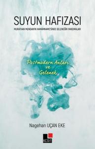 Suyun Hafızası - Postmodern Anlatı ve Gelenek