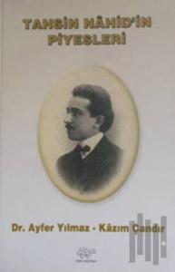 Tahsin Nahid'in Piyesleri