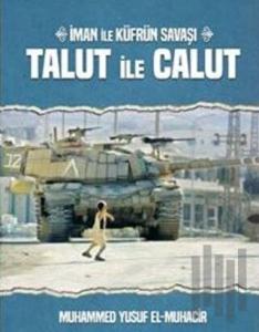 Talut İle Calut İman İle Küfrün Savaşı