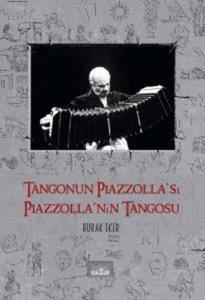 Tangonun Piazzolla'sı Piazzolla'nın Tangosu