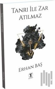 Tanrı ile Zar Atılmaz