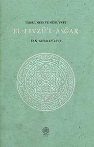 Tanrı - Nefs - Nübüvvet: El - Fevzü'l - Asğar