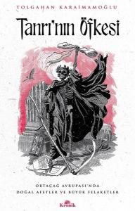 Tanrı'nın Öfkesi: Ortaçağ Avrupası'nda Doğal Afetler ve Büyük Felaketler