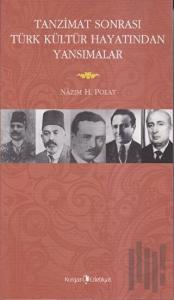 Tanzimat Sonrasında Türk Kültür Hayatından Yansımalar