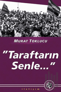Taraftarın Senle...