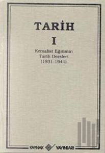 Tarih 1 Kemalist Eğitimin Tarih Dersleri 1931-1941 (Ciltli)