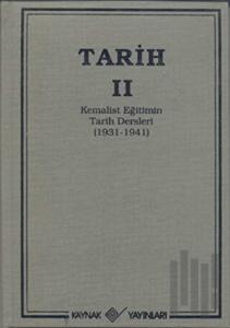 Tarih 2 Kemalist Eğitimin Tarih Dersleri 1931-1941 (Ciltli)