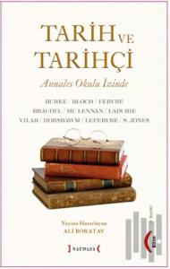 Tarih ve Tarihçi: Annales Okulu İzinde