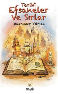 Tarihi Efsaneler ve Sırlar