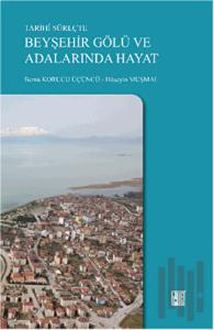 Tarihi Süreçte Beyşehir Gölü ve Adalarında Hayat